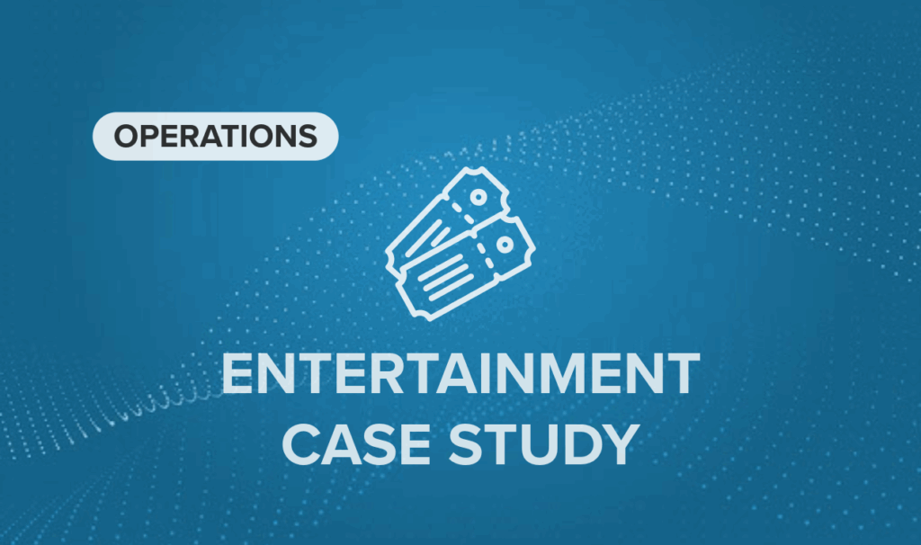 entertainment case study operations